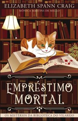 Book cover for Empr�stimo Mortal - Os Mist�rios Da Biblioteca Do Vilarejo