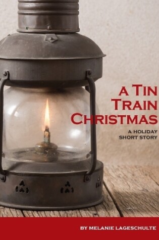 Cover of A Tin Train Christmas