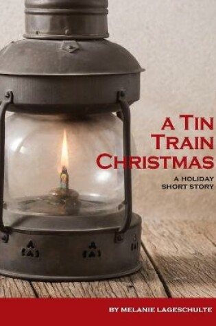 Cover of A Tin Train Christmas