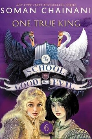 Cover of The School for Good and Evil: One True King