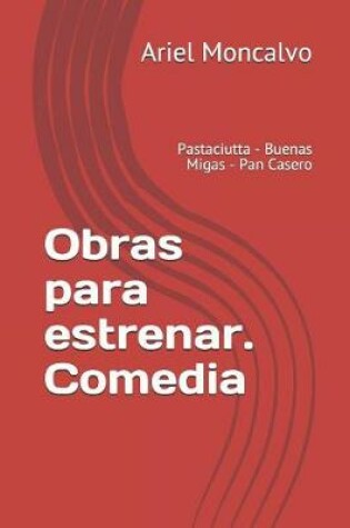 Cover of Obras Para Estrenar. Comedia