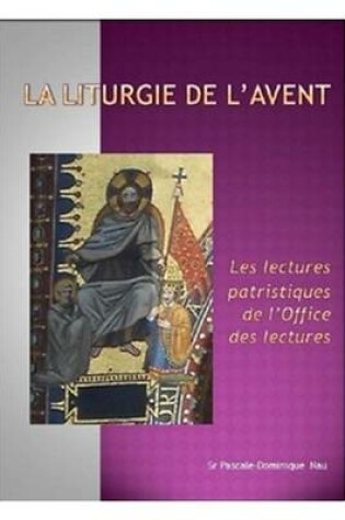 Cover of Preparez les chemins du Seigneur Commentaires sur les lectures patristiques de l'Office des Lectures   II  L'Avent