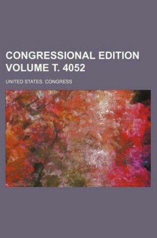 Cover of Congressional Edition Volume . 4052