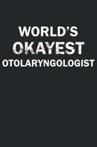 Cover of World's Okayest Otolaryngologist