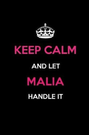 Cover of Keep Calm and Let Malia Handle It