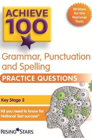 Cover of Achieve 100 Grammar, Punctuation & Spelling Practice Questions