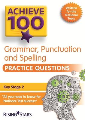 Cover of Achieve 100 Grammar, Punctuation & Spelling Practice Questions