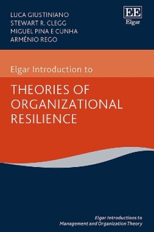 Cover of Elgar Introduction to Theories of Organizational Resilience