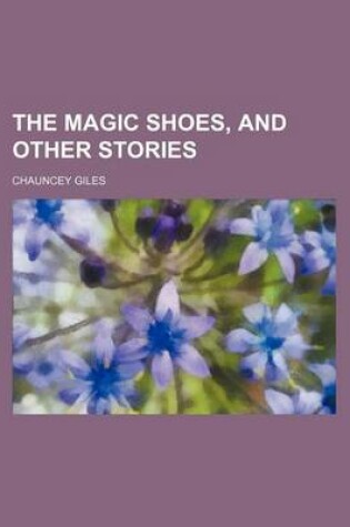 Cover of The Magic Shoes, and Other Stories