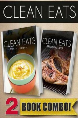 Cover of Freezer Recipes and Grilling Recipes