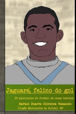 Book cover for Jaguare, felino do gol