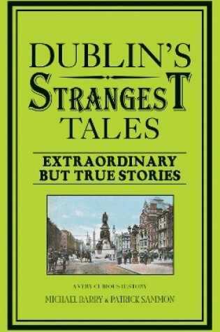 Cover of Dublin's Strangest Tales
