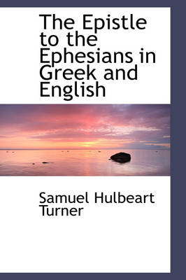 Book cover for The Epistle to the Ephesians in Greek and English