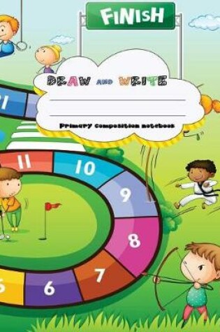 Cover of DRAW and WRITE primary composition notebook, 8 x 10 inch 200 page, Cute sport board game for children