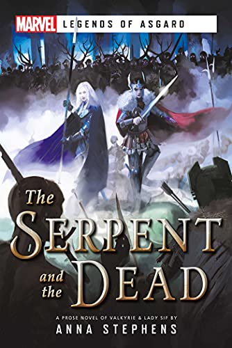 The Serpent & The Dead by Anna Stephens