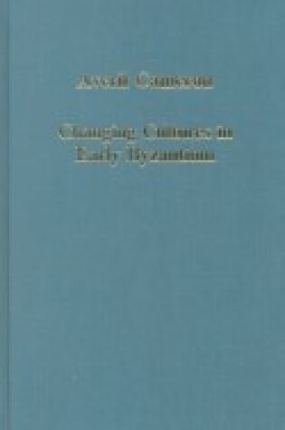 Cover of Changing Cultures in Early Byzantium