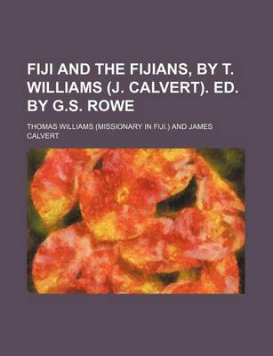 Book cover for Fiji and the Fijians, by T. Williams (J. Calvert). Ed. by G.S. Rowe