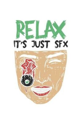 Cover of Relax it's Just SFX