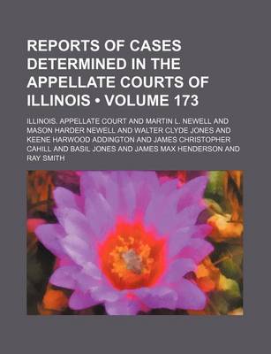 Book cover for Reports of Cases Determined in the Appellate Courts of Illinois (Volume 173)