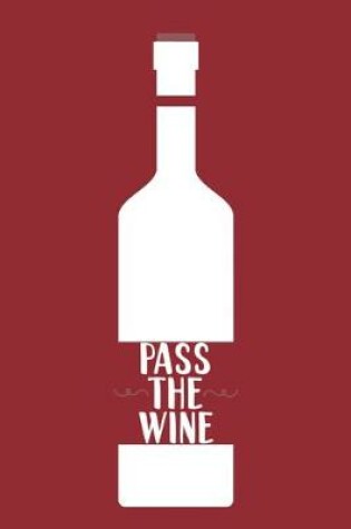 Cover of Pass The Wine