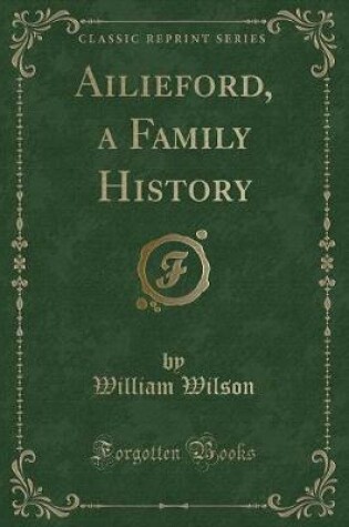 Cover of Ailieford, a Family History (Classic Reprint)