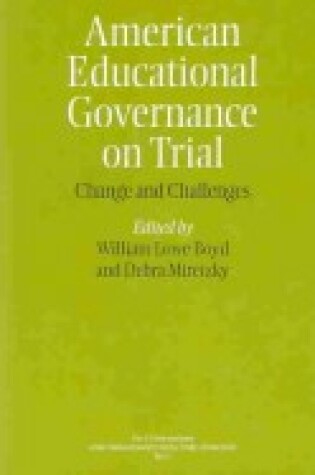 Cover of American Educational Governance on Trial: Change & Challenges