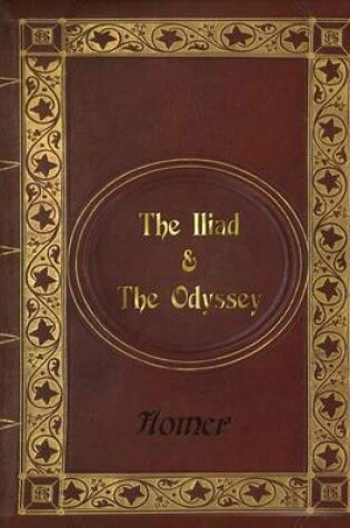 Cover of Homer - The Iliad & The Odyssey