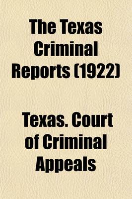 Book cover for The Texas Criminal Reports (Volume 91); Cases Argued and Adjudged in the Court of Criminal Appeals of the State of Texas