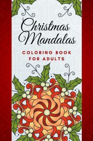 Cover of Christmas Mandalas Coloring Book For Adults