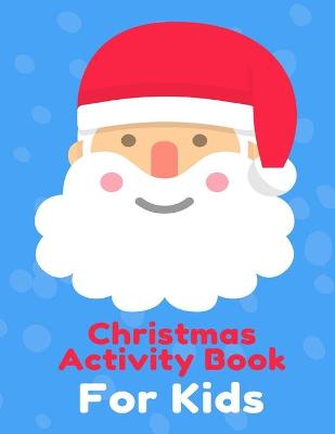 Book cover for Christmas Activity Book For Kids