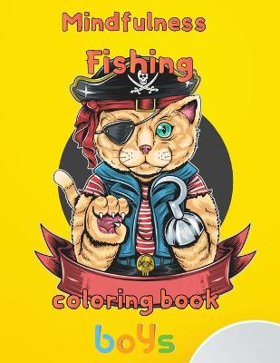 Book cover for Mindfulness Fishing Coloring Book Boys