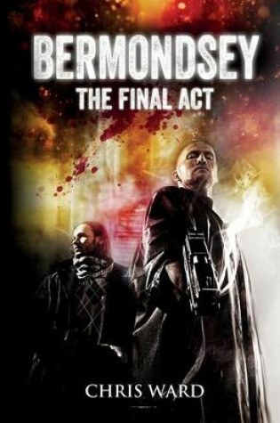 Cover of Bermondsey The Final Act