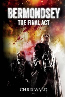 Book cover for Bermondsey The Final Act