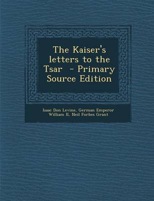 Book cover for The Kaiser's Letters to the Tsar - Primary Source Edition