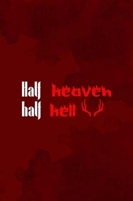 Book cover for Half Heaven Half Hell