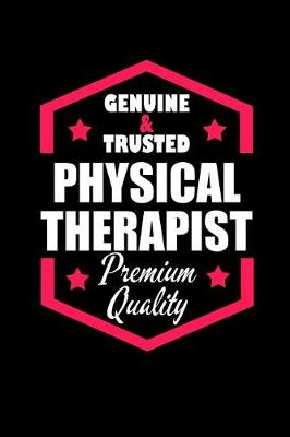 Book cover for Genuine & Trusted Physical Therapist Premium Quality