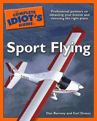 Book cover for The Complete Idiot's Guide to Sport Flying