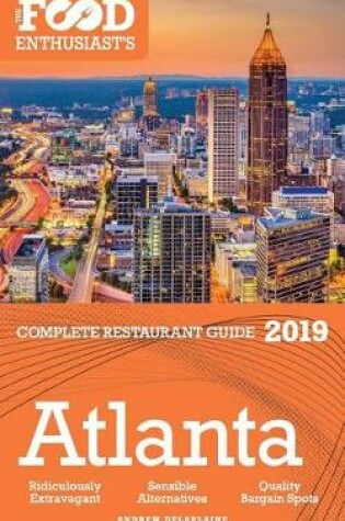 Cover of Atlanta - 2019 - The Food Enthusiast's Complete Restaurant Guide