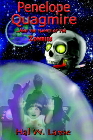 Cover of Penelope Quagmire and the Planet of the Zombies