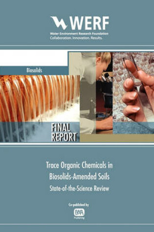 Cover of Trace Organic Chemicals in Biosolids-Amended Soils