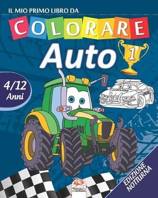 Cover of Il mio primo libro da colorare - auto 1 - Edizione notturna
