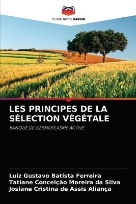 Book cover for Les Principes de la Sélection Végétale