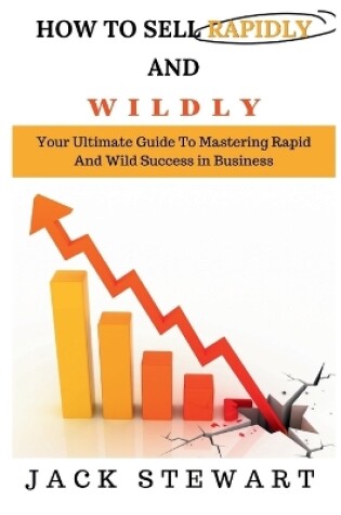 Cover of How to Sell Rapidly and Wildly