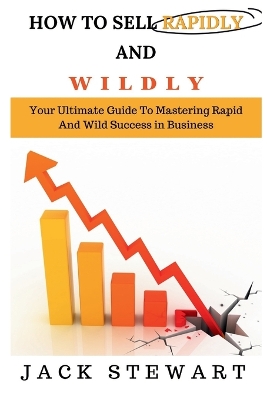 Book cover for How to Sell Rapidly and Wildly