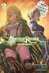 Book cover for Astrea Record, Vol. 2 Is It Wrong to Try to Pick Up Girls in a Dungeon? Tales of Heroes
