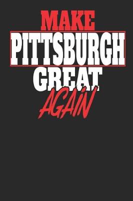 Book cover for Make Pittsburgh Great Again