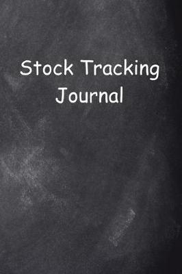 Cover of Stock Tracking Journal Chalkboard Design