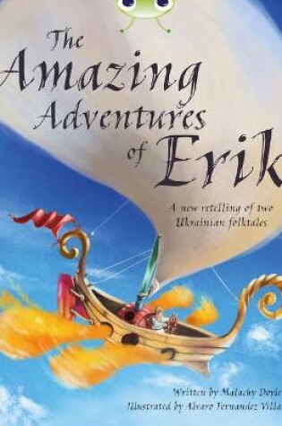 Cover of Bug Club Independent Fiction Year 4 Grey A The Amazing Adventures of Erik