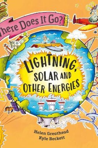 Cover of Where Does It Go?: Lightning, Solar and Other Energies