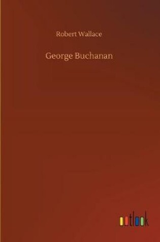 Cover of George Buchanan